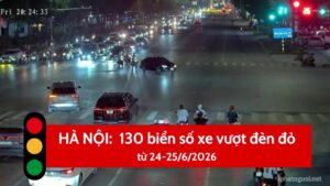 130 biển số xe vượt đèn đỏ cuối tháng 6/2026 ở Hà Nội