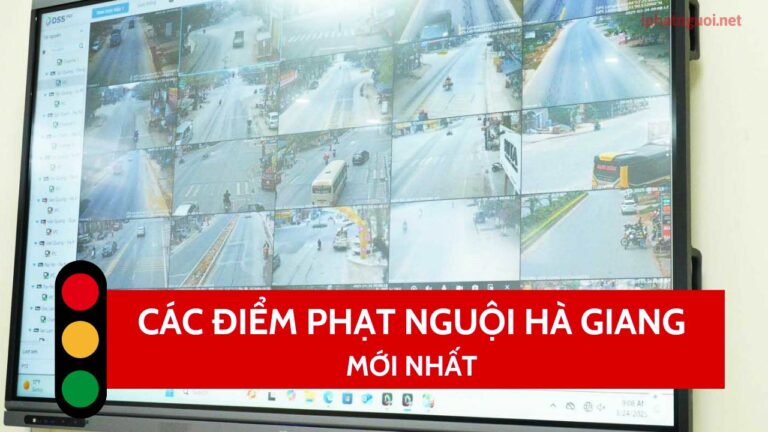 30 các điểm lắp camera phạt nguội Hà Giang cực chi tiết