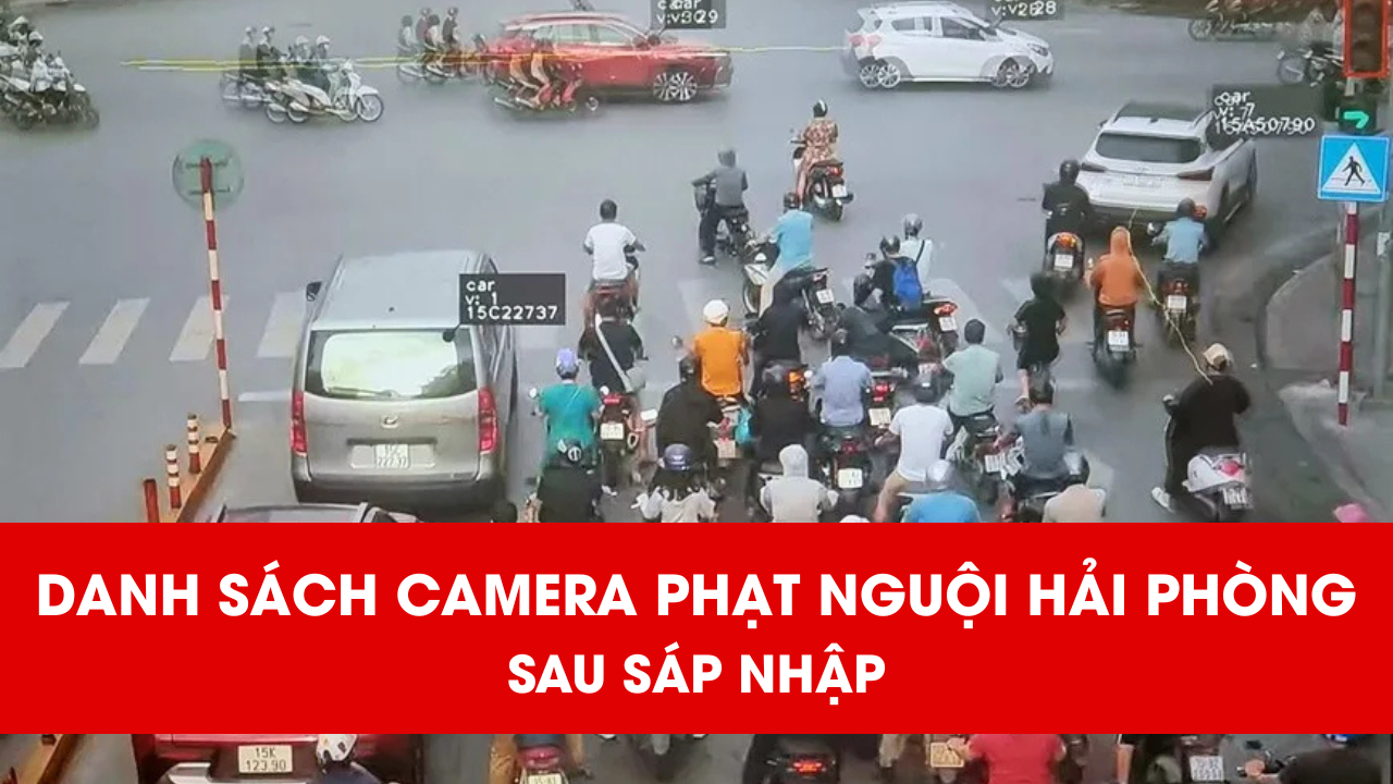 điểm lắp camera phạt nguội Hải Phòng sau sáp nhập mới nhất