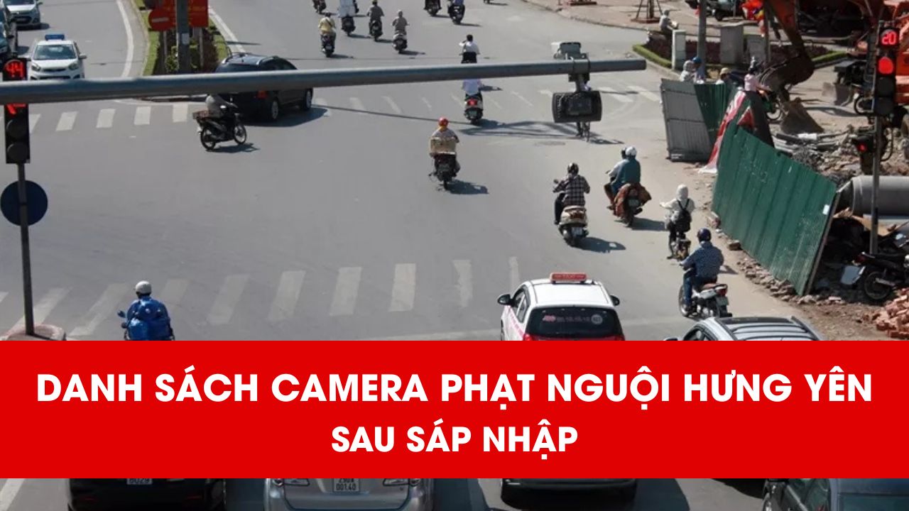 các điểm lắp camera phạt nguội Hưng Yên sau sáp nhập