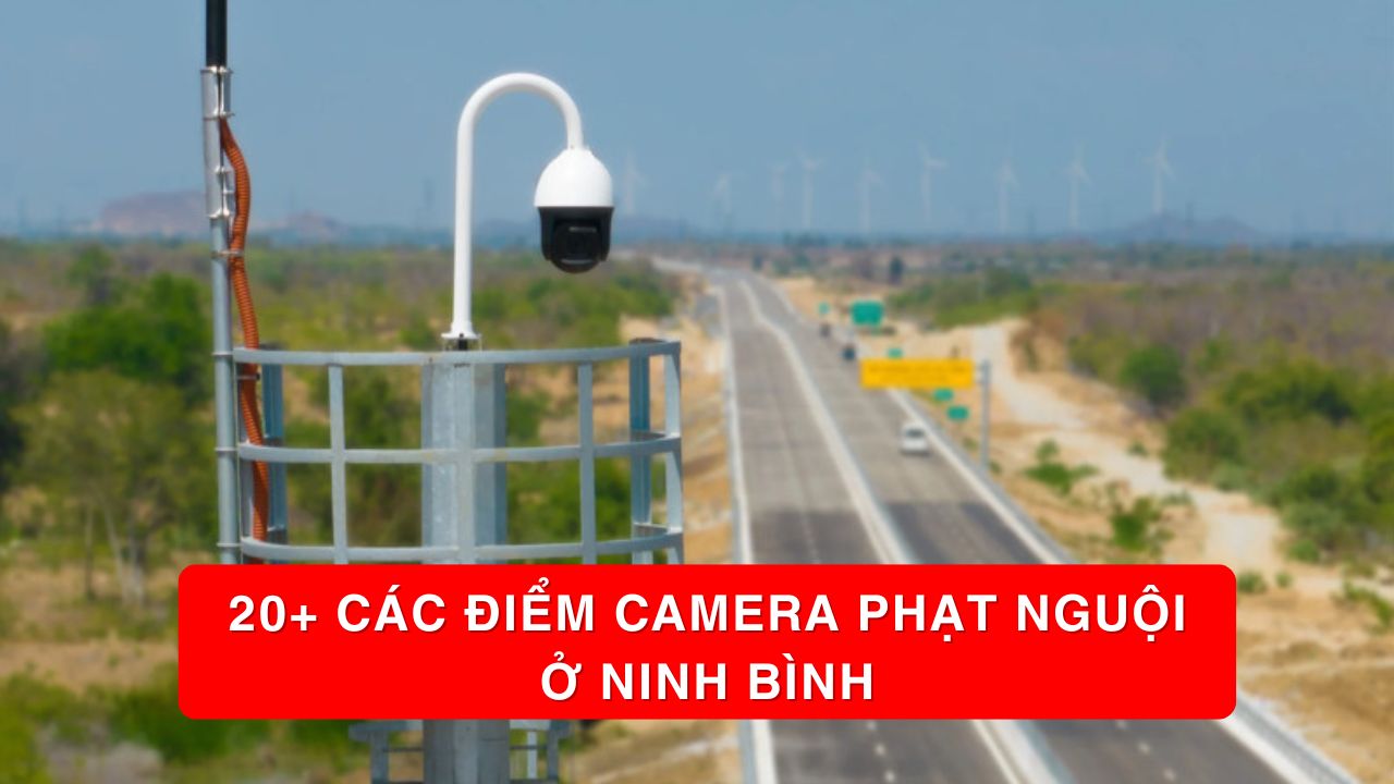 các điểm lắp camera phạt nguội ở Ninh Bình mới nhất