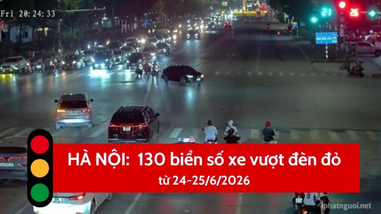Hà Nội ghi nhận 130 biển số xe vượt đèn đỏ từ ngày 24-25/6/2026