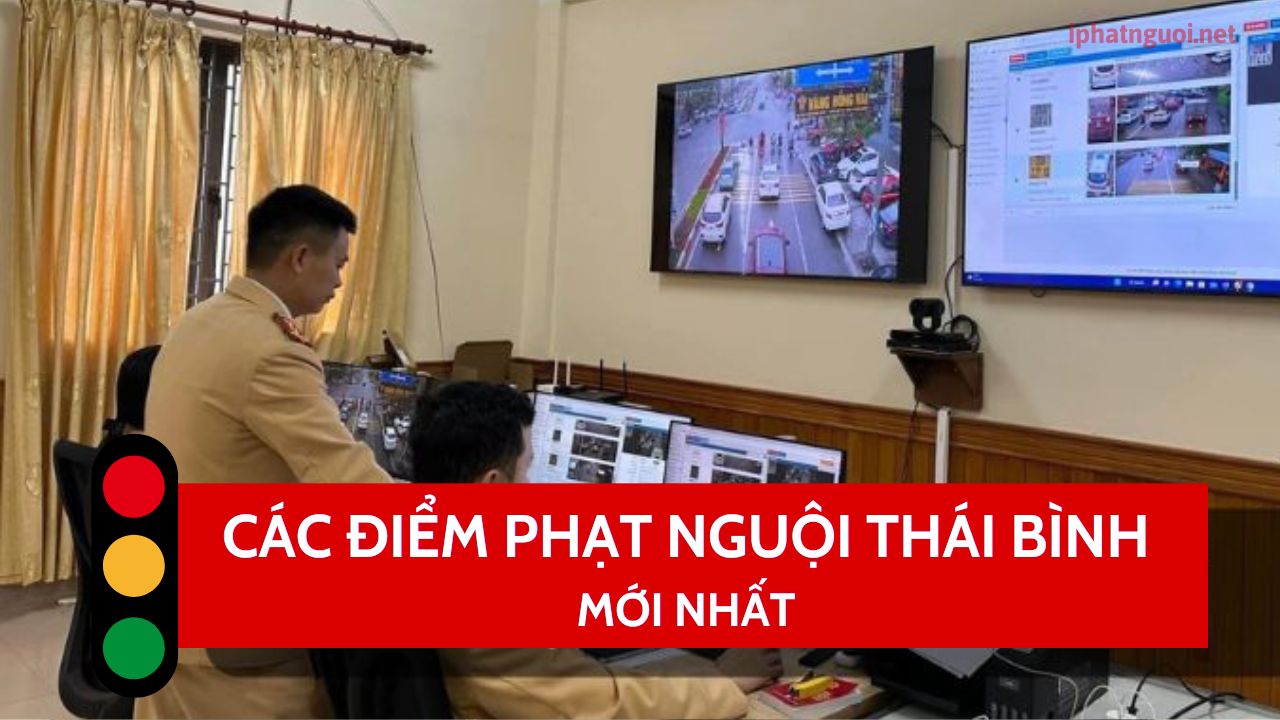 điểm lắp camera phạt nguội Thái Bình mới nhất